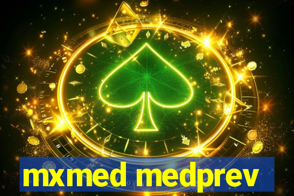 mxmed medprev